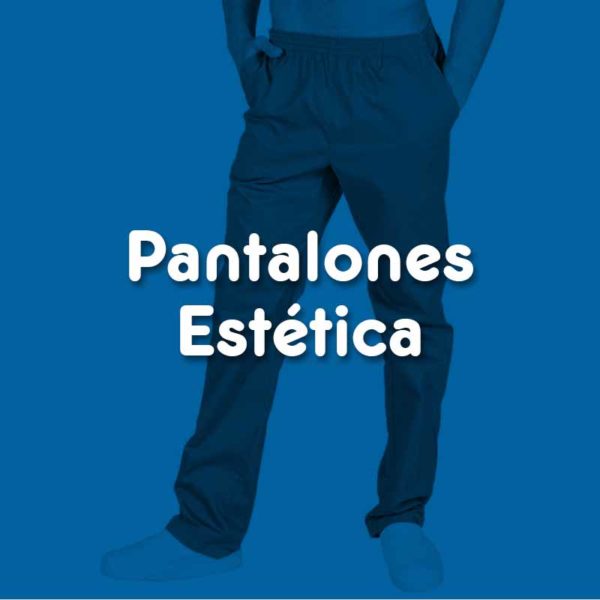 Pantalones Estética
